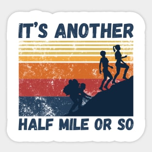 It’s another half mile or so Sticker